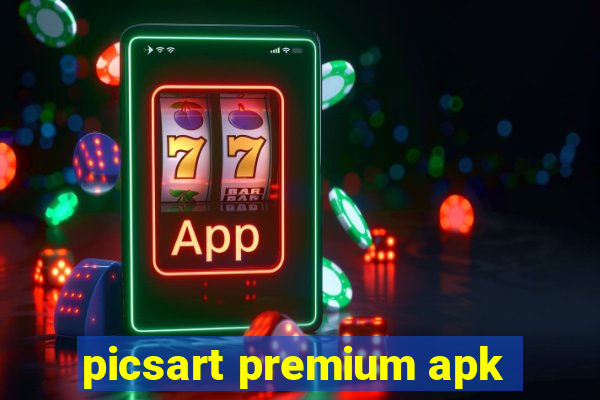 picsart premium apk